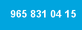 965 831 04 15